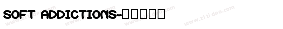 SOFT ADDICTIONS字体转换
